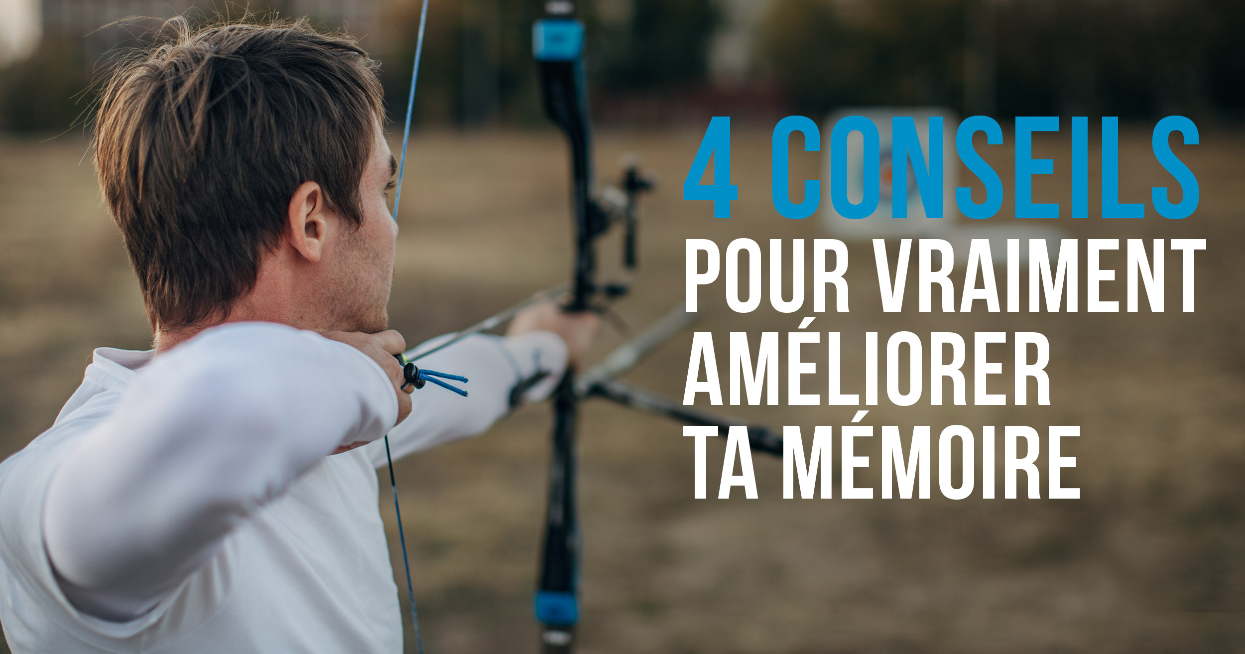 4 conseils pour vraiment améliorer ta mémoire